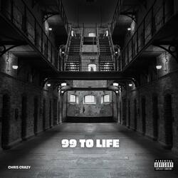 99 TO LIFE