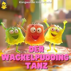 Der Wackelpuddingtanz