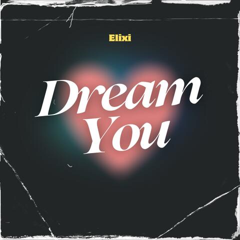 Dream You