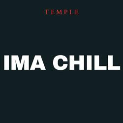 Ima chill