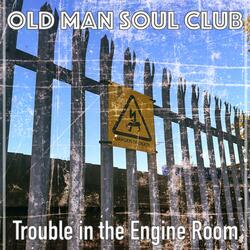 Trouble in the Engine Room