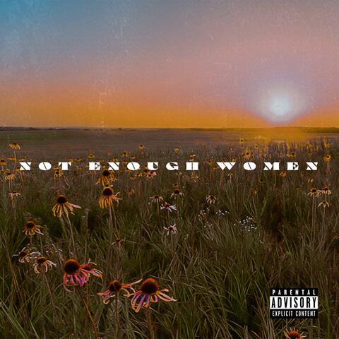 Not Enough Women (feat. Westcoast Gillie)