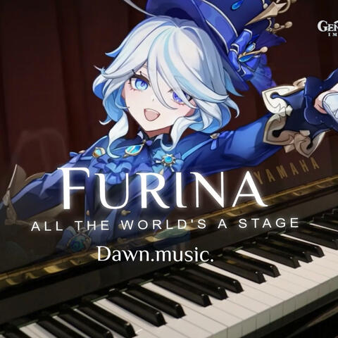 Furina - All the World's a Stage (Se mettre sur son trente-et-un!| Genshin Impact)