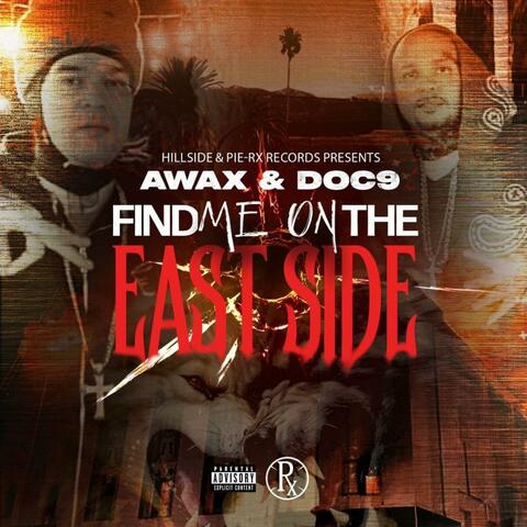 FIND ME ON THE EAST SIDE (feat. A-WAX)