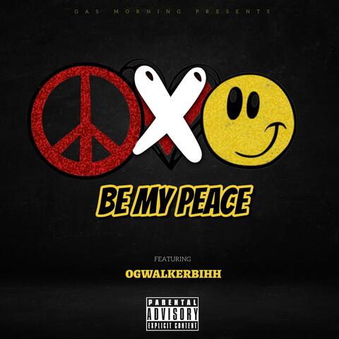 Be My Peace (feat. OGWalkerBihh)