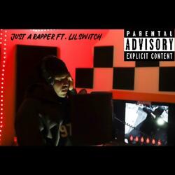 Just A Rapper (feat. Lil Switch)