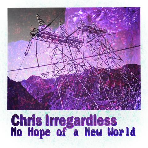No Hope Of A New World