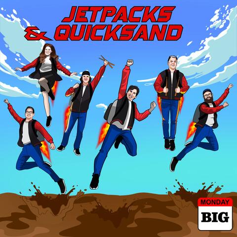 Jetpacks & Quicksand