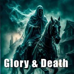 GLORY AND DEATH