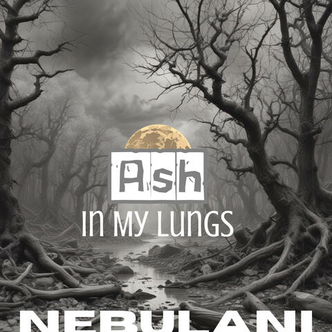 Ash in My Lungs (Mystic Nebula)