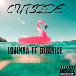 OUTSIDE (feat. BERENICE)