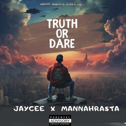 Truth Or Dare (feat. Mannahrasta)