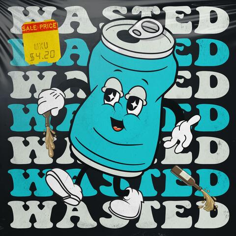 WASTED