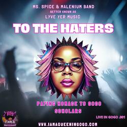 Ms Spice in GoGo Moments 001: To the Haters