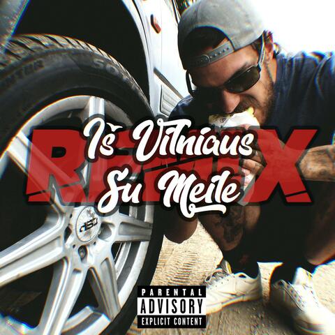 Iš Vilniaus Su Meile (Remix)
