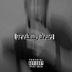 break my heart