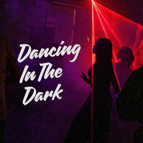 Dancing In The Dark