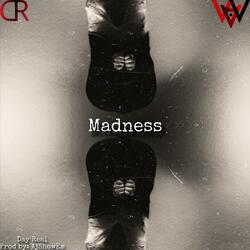 Madness (feat. AjShowEm)