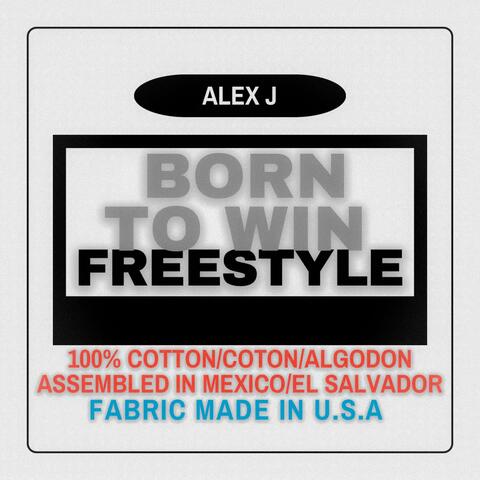 Born to Win Freestyle