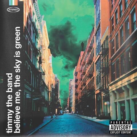 believe me, the sky is green
