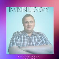 Invisible Enemy
