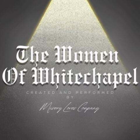 The Women Of Whitechapel