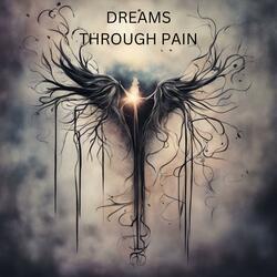 Dreams Through Pain