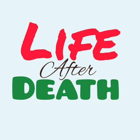 Life after death