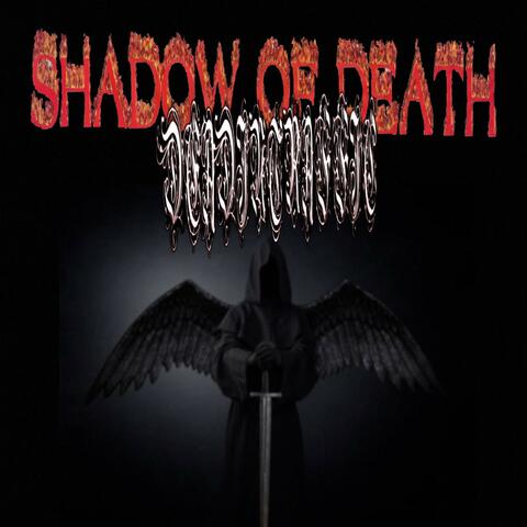 SHADOW OF DEATH
