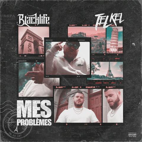 Mes problèmes (feat. Tel Kel)