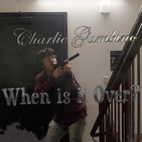 When is it Over?