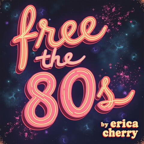 Free the 80s