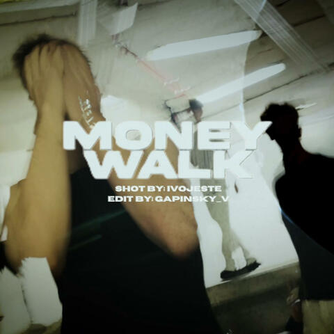 MONEY WALK