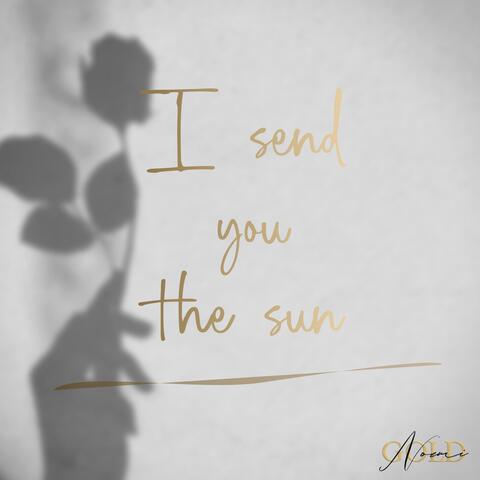 I send you the sun