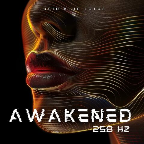 Awakened 258 hz