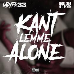 Kant Lemme Alone (feat. BLACK CITY HUSTLA CEO)