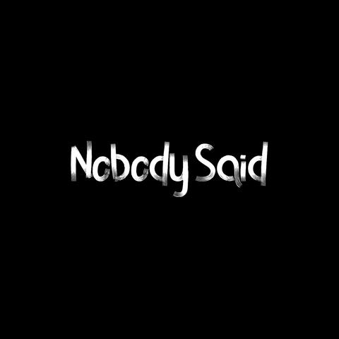 Nobody Said