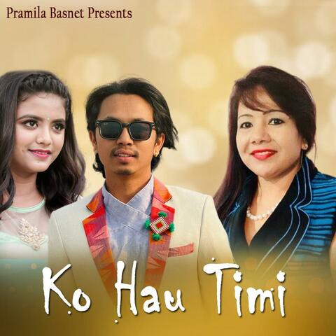 KO HAU TIMI (feat. Mamata Gurung & Bikash Limbu)