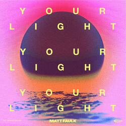 Your Light (feat. Jordan Grace)