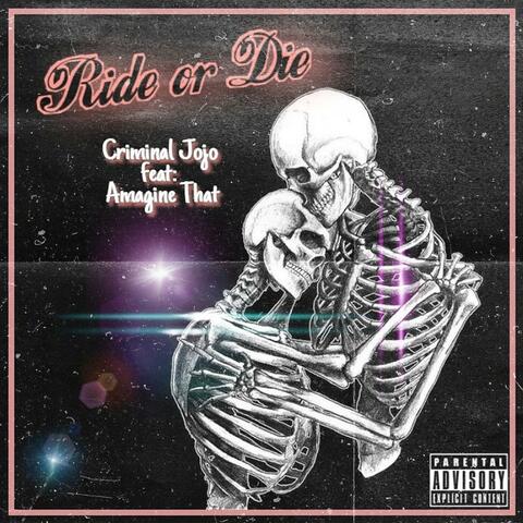 Ride or Die (feat. Amagine That)