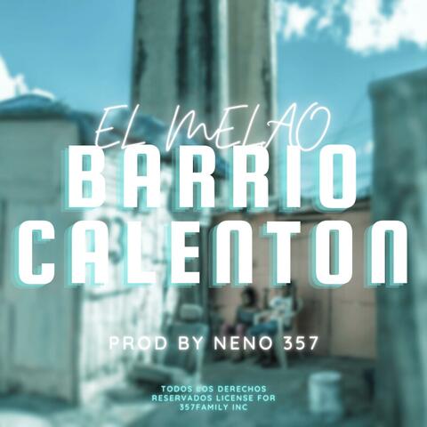 BARRIO CALENTON (feat. El Melao)