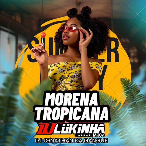 MTG Morena Tropicana Funk (feat. DJ Lukinha Mix)