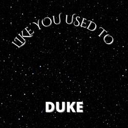LIKE YOU USED TO