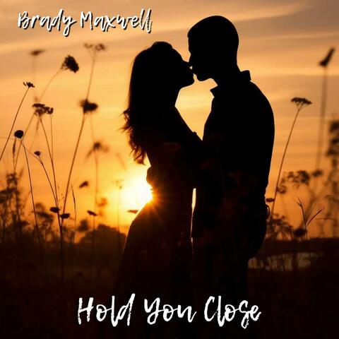 Hold You Close