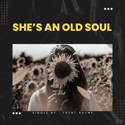 She's an Old Soul