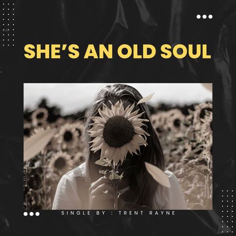 She's an Old Soul