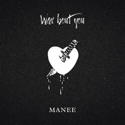 War Bout You