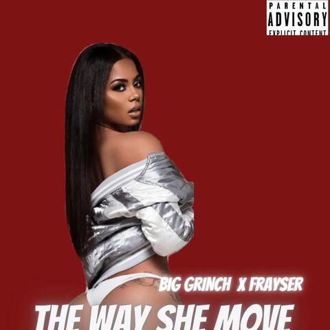 The Way She Move (feat. Frayser)