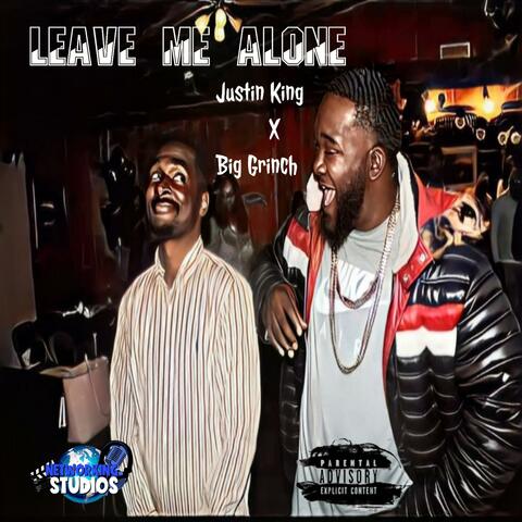 Leave Me Alone (feat. Justin King)