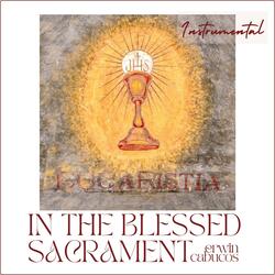 In the Blessed Sacrament (Instrumental)